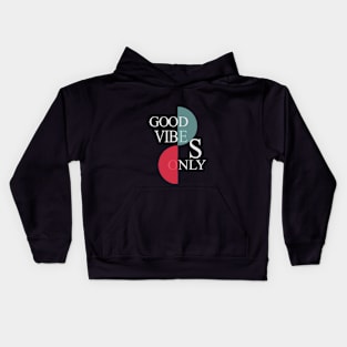 Good Vibes Only Kids Hoodie